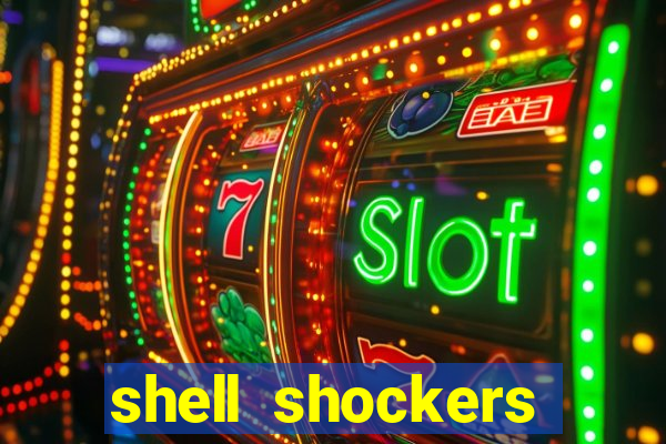 shell shockers unblocked links